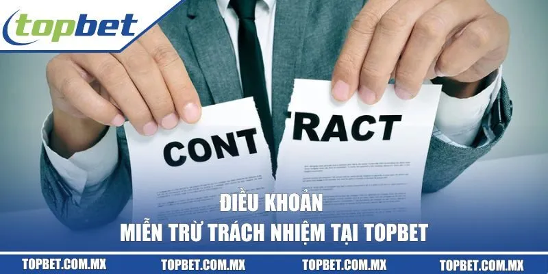 Điều khoản miễn trừ trách nhiệm tại TOPBET